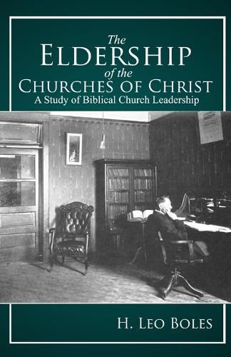 Cover image for The Eldership of Churches of Christ