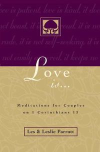 Cover image for Love Is . . .: Meditations for Couples on I Corinthians 13