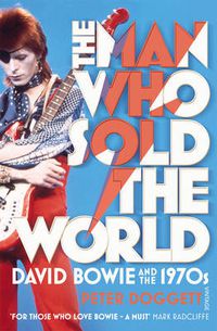 Cover image for The Man Who Sold The World: David Bowie and the 1970s