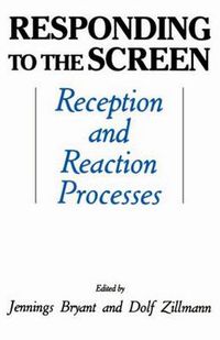 Cover image for Responding To the Screen: Reception and Reaction Processes