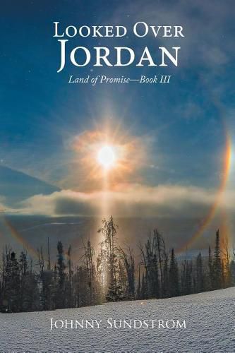 Cover image for Looked Over Jordan: Land of Promise-Book III