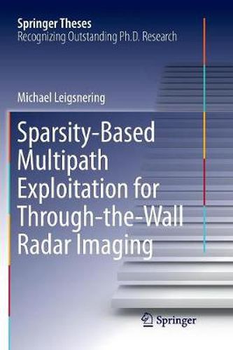 Cover image for Sparsity-Based Multipath Exploitation for Through-the-Wall Radar Imaging