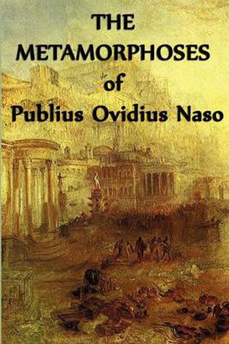 Cover image for The Metamorphoses of Publius Ovidius Naso