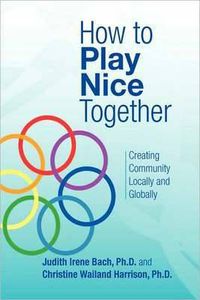 Cover image for How to Play Nice Together