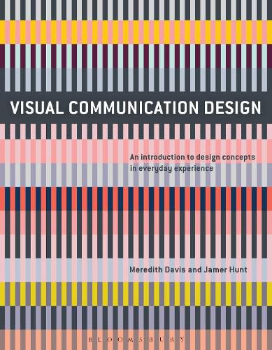 Visual Communication Design: An Introduction to Design Concepts in Everyday Experience