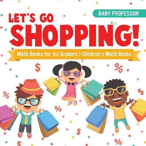 Cover image for Let's Go Shopping! - Math Books for 1st Graders Children's Math Books