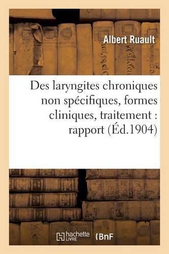 Des Laryngites Chroniques Non Specifiques, Formes Cliniques, Traitement: Rapport