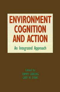 Cover image for Environment, Cognition, and Action: An Integrated Approach