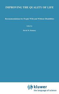 Cover image for Improving the Quality of Life: Recommendations for People with and without Disabilities