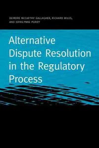 Cover image for Alternative Dispute Resolution in the Regulatory Process