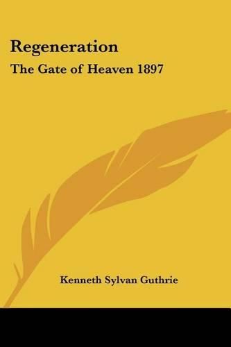 Cover image for Regeneration: The Gate of Heaven 1897