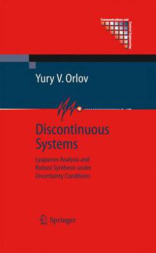 Cover image for Discontinuous Systems: Lyapunov Analysis and Robust Synthesis under Uncertainty Conditions