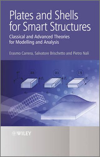 Cover image for Plates and Shells for Smart Structures: Classical and Advanced Theories for Modeling and Analysis