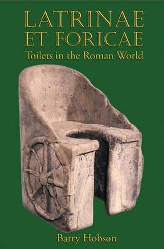 Cover image for Latrinae et Foricae: Toilets in the Roman World