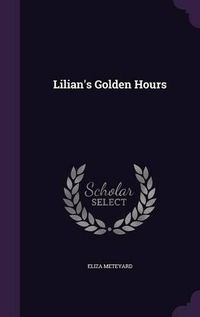 Cover image for Lilian's Golden Hours