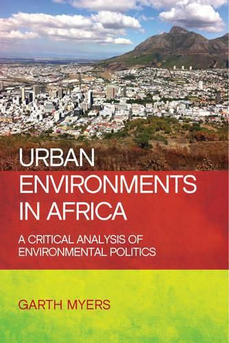 Cover image for Urban Environments in Africa: A Critical Analysis of Environmental Politics