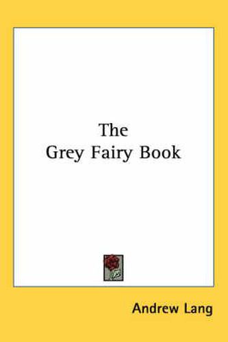 Cover image for The Grey Fairy Book