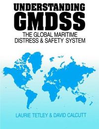 Cover image for Understanding GMDSS: The Global Maritime Distress and Safety System