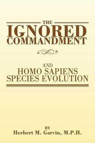 Cover image for The Ignored Commandment: And Homo Sapiens Species Evolution