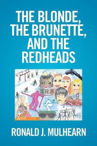 Cover image for The Blonde, the Brunette, and the RedHeads