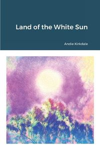 Cover image for Land of the White Sun