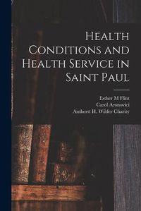 Cover image for Health Conditions and Health Service in Saint Paul