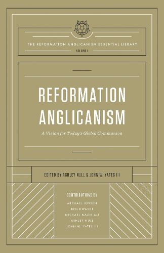 Cover image for Reformation Anglicanism: A Vision for Today's Global Communion