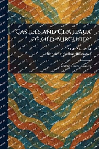 Cover image for Castles and Chateaux of Old Burgundy