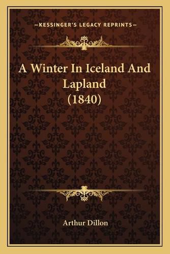 A Winter in Iceland and Lapland (1840)