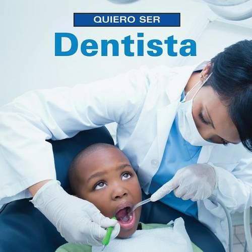 Cover image for Quiero Ser Dentista