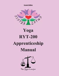 Cover image for Sister Lotus Yoga RYT-200 Apprenticeship Manual 2d Ed.