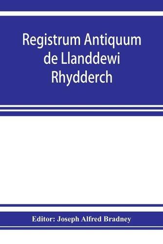 Registrum antiquum de Llanddewi Rhydderch in comitatu Monumethensi. 1670-1783