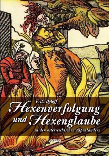 Cover image for Hexenglaube und Hexenverfolgung in den oesterreichischen Alpenlandern