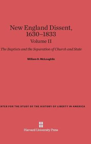 New England Dissent, 1630-1833, Volume II