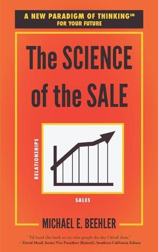 Cover image for The Science of the Sale: A New Paradigm of Thinking for Your Future