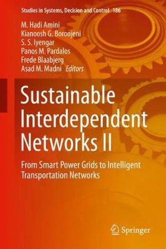 Cover image for Sustainable Interdependent Networks II: From Smart Power Grids to Intelligent Transportation Networks