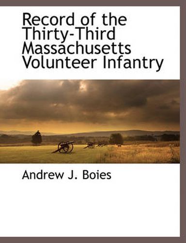 Cover image for Record of the Thirty-Third Massachusetts Volunteer Infantry