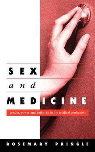 Cover image for Sex and Medicine: Gender, Power and Authority in the Medical Profession