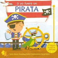 Cover image for Si Yo Fuera un Pirata
