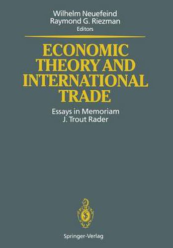 Cover image for Economic Theory and International Trade: Essays in Memoriam J. Trout Rader