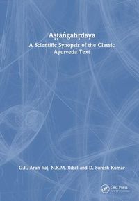 Cover image for Astangahrdaya: A Scientific Synopsis of the Classic Ayurveda Text