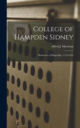 College of Hampden Sidney; Dictionary of Biography, 1776-1825