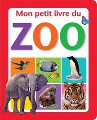 Cover image for Mon Petit Livre Du Zoo