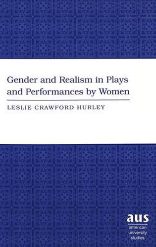 The Gender and Realism in Plays and Performances by Women