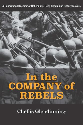 Cover image for In the Company of Rebels: A Generational Memoir of Bohemians, Deep Heads, and History Makers