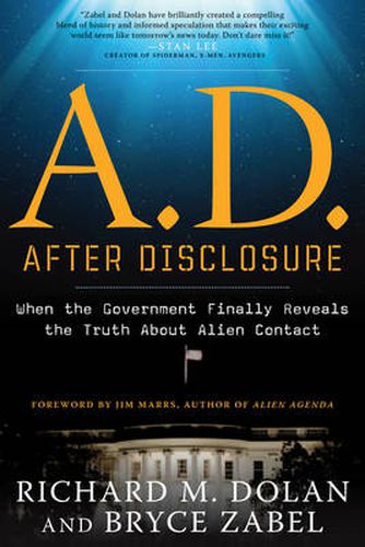 Cover image for A.D. After Disclosure: When the Government Finally Reveals the Truth About Alien Contact