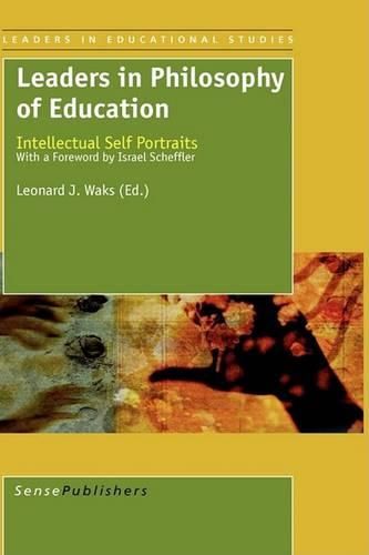 Cover image for Leaders in Philosophy of Education: Intellectual Self-Portraits