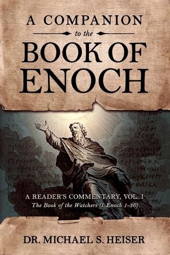 Cover image for A Companion to the Book of Enoch: A Reader's Commentary, Vol I: The Book of the Watchers (1 Enoch 1-36)