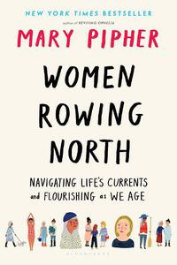 Cover image for Women Rowing North: Navigating Life's Currents and Flourishing As We Age