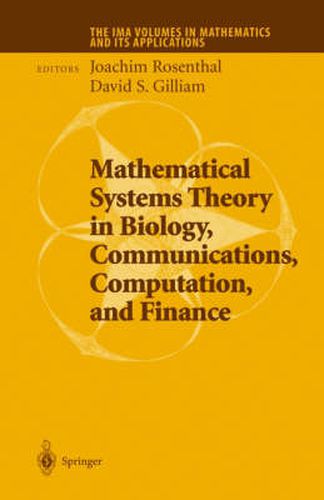 Mathematical Systems Theory in Biology, Communications, Computation and Finance